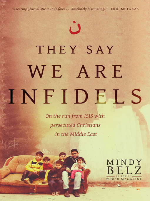 Title details for They Say We Are Infidels by Mindy Belz - Available